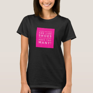 Camiseta Bons Amigos São Como Calçados, Calçados E Amigos