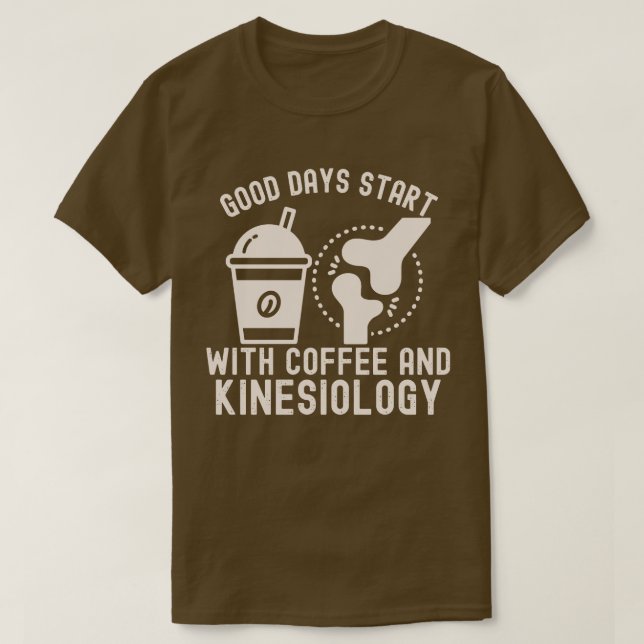 Camiseta Bons dias Comecem com café e cinesiologia (Frente do Design)