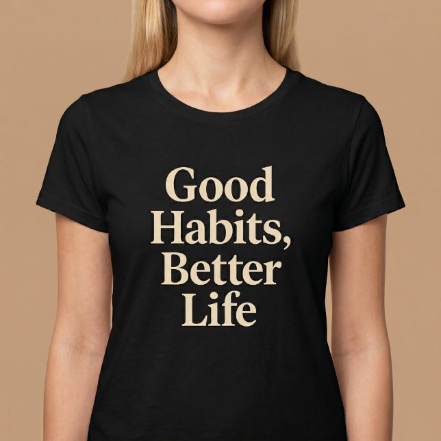 Camiseta Bons Hábitos, Vida Melhor (Criador carregado)