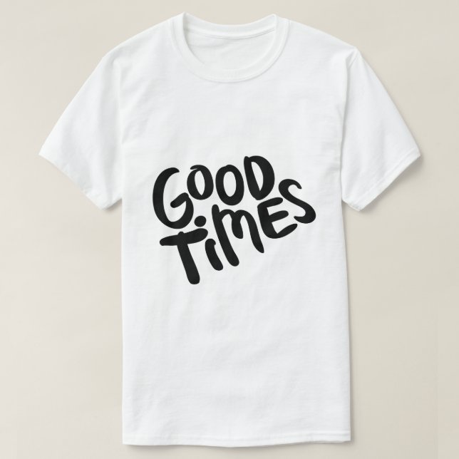 Camiseta Bons Tempos – Design de Tipografia Positiva (Frente do Design)