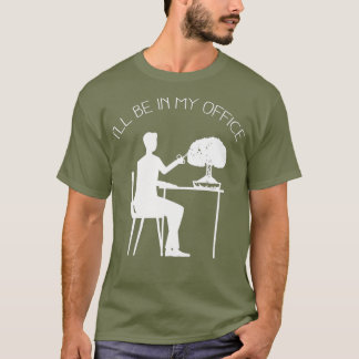 Camiseta Bonsai Estará No Meu Escritório, Presente De Árvor