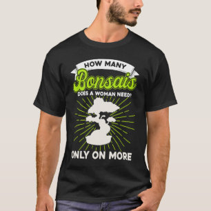 Camiseta Bonsai Tree Owner Quantas Bonsais Faz Uma Mulher N