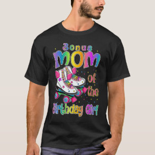 Camiseta Bonus Mãe Aniversário Rapariga Rolando Skate Fama
