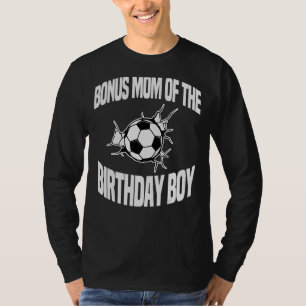 Camiseta Bonus Mãe Da Equipe De Bola De Futebol Do Aniversá