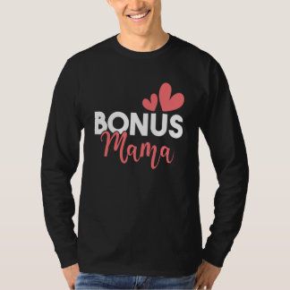 Camiseta Bonus Mama Stepmother Stepmom Motherhood Family Me