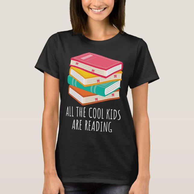 Camiseta Book  All the Cool Kids are Reading (Frente)