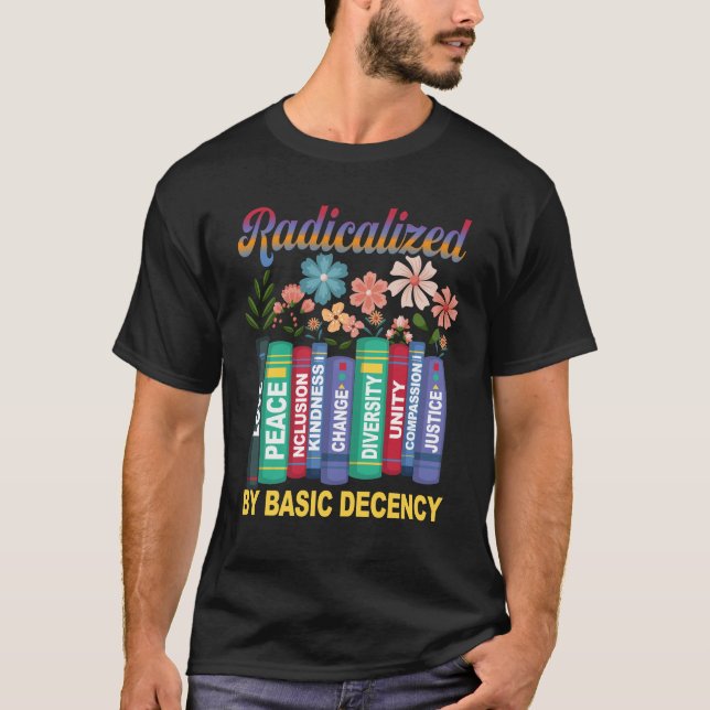 Camiseta Book Flower Radicalized By Basic Decency Feminist  (Frente)