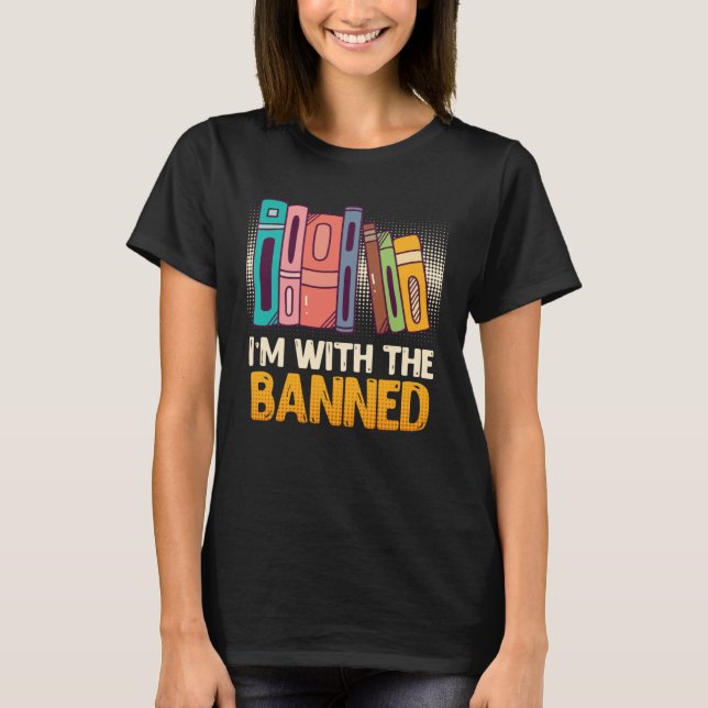 Camiseta Book  I m with the Banned Bookworm Reading Book fa (Frente)