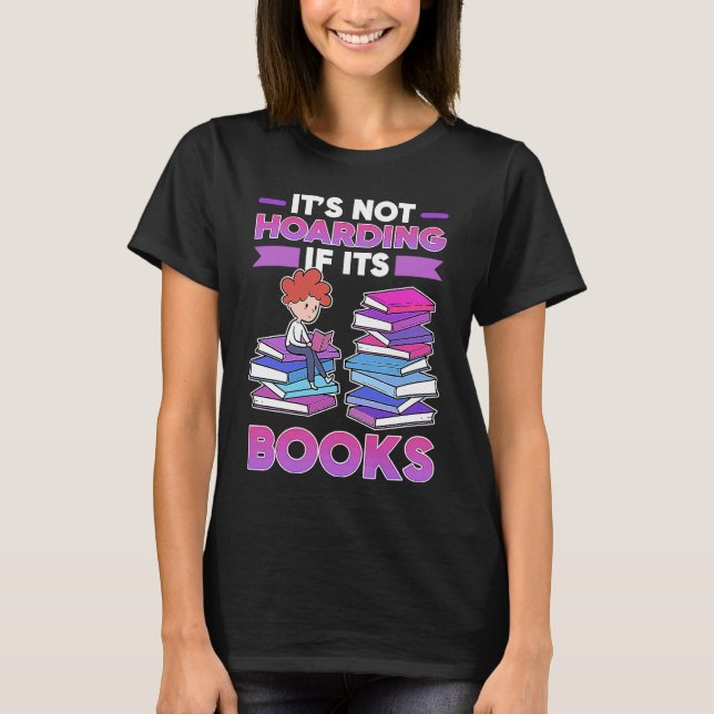 Camiseta Book  It's Not Hoarding If It's Books (Frente)