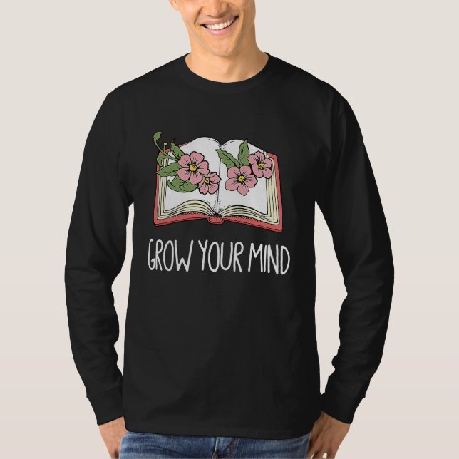 Camiseta Book  Librarian Grow Your Mind Reading Teacher Flo (Frente)