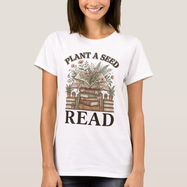 Camiseta Book Lover Plant A Seed Read Reading Teacher Gift  (Frente)