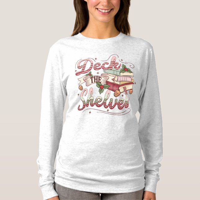 Camiseta Book Lovers  Deck the Shelves Christmas T-Shir (Frente)