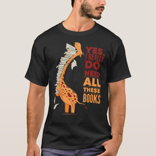 Camiseta Book Lovers Giraffe Yes I Need All Classic T-Shirt (Frente)