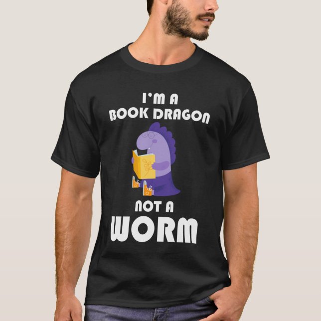 Camiseta Book  Reading Humor I'm A Book Dragon Not A Worm   (Frente)