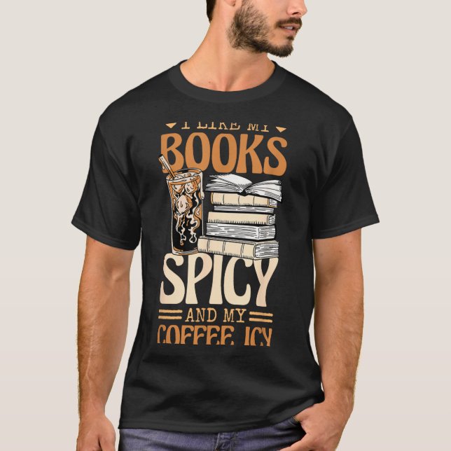 Camiseta Bookish Bookworm I Like My Books Scy And My Coffee (Frente)