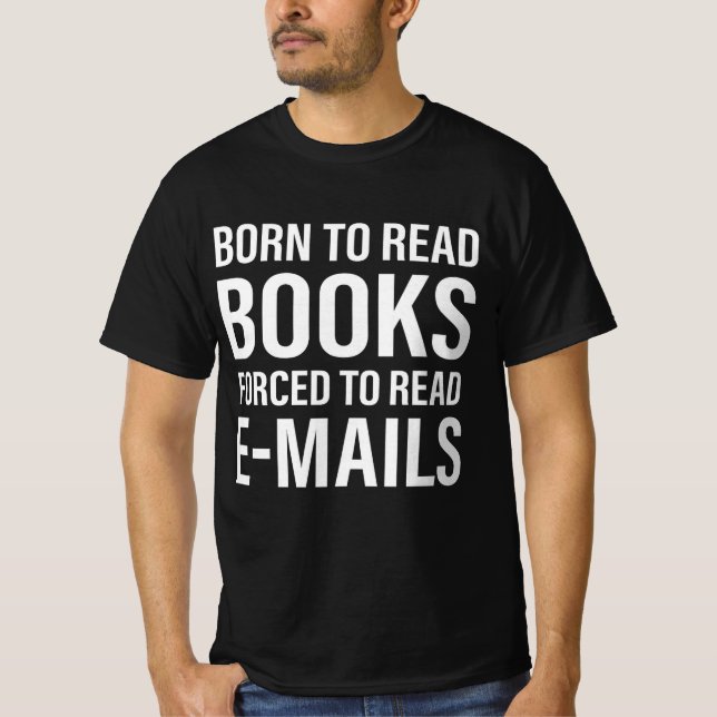 Camiseta Bookit Nascer To Read Books Forçado A Ler Emails (Frente)