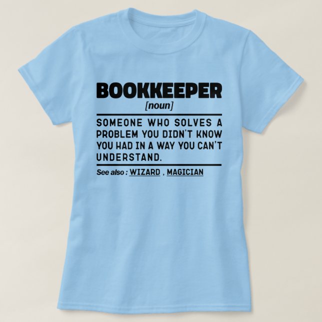 Camiseta Bookkeeper Noun Tax Preparação do Imposto Engraçad (Frente do Design)