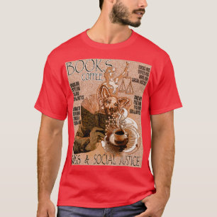 Camiseta Books And Coffee And Dogs And Social Justice 22