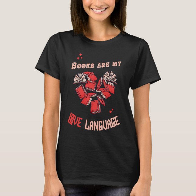 Camiseta Books Are my Love Language Reading Books Booksih B (Frente)
