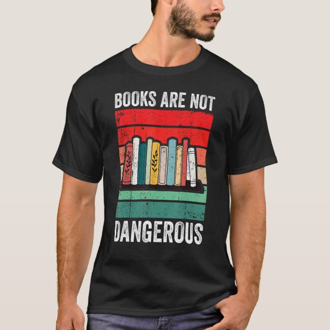 Camiseta Books Are Not Dangerous Banned Books (Frente)