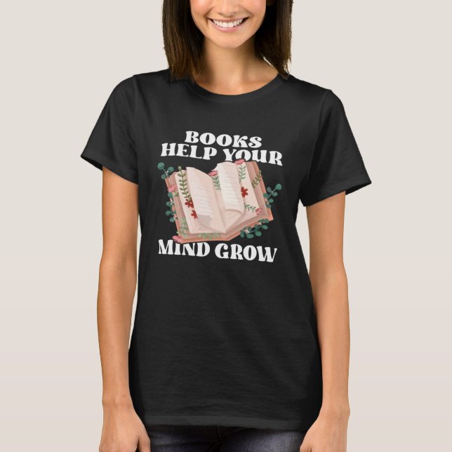 Camiseta Books Help Your Mind Grow Book  Retro Reading (Frente)