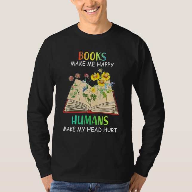 Camiseta Books Makes Me Happy Humans Make My Head Hurt (Frente)