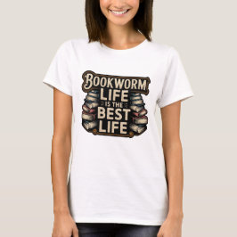 Camiseta Bookworm Life é a melhor vida