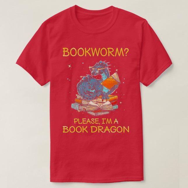 Camiseta Bookworm Please Im A Book Dragon  (Frente do Design)