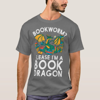 Camiseta Bookworm Please I'm A Book Dragon Funny Book Lover