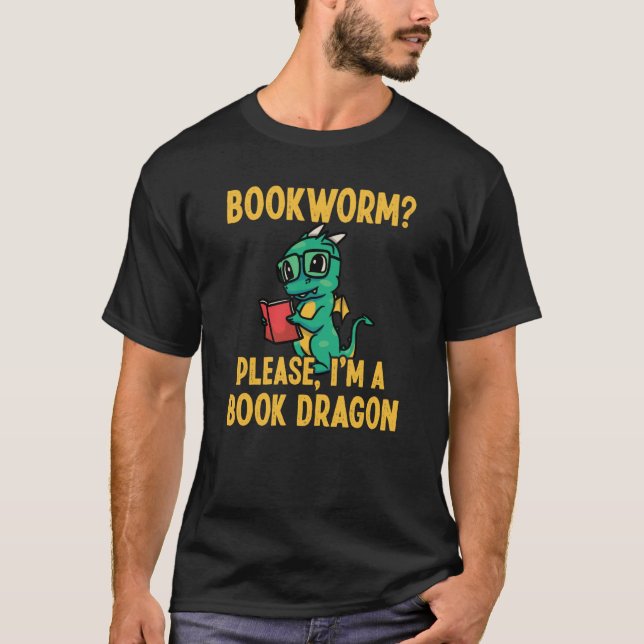 Camiseta Bookworm Please I'm Book Dragon (Frente)