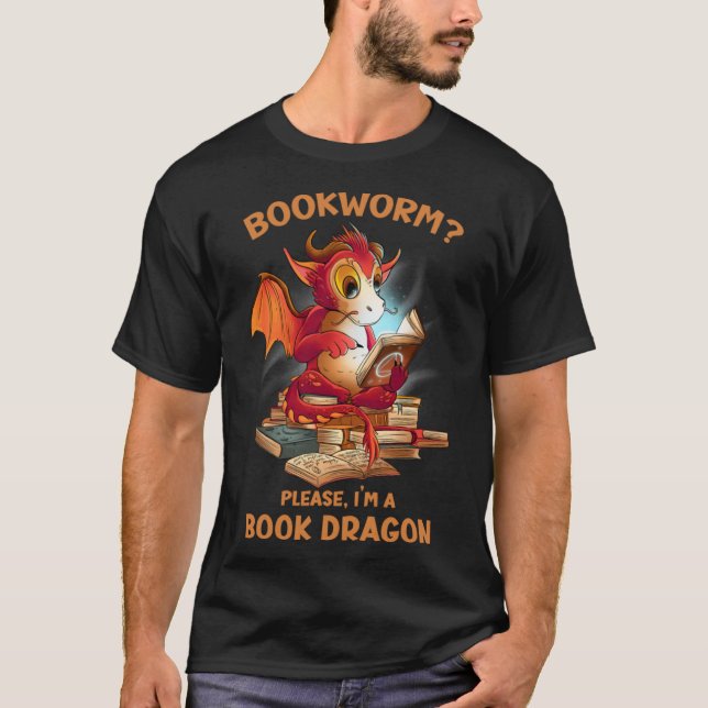 Camiseta Bookworm, por favor, sou um livro Dragão Dragão (Frente)