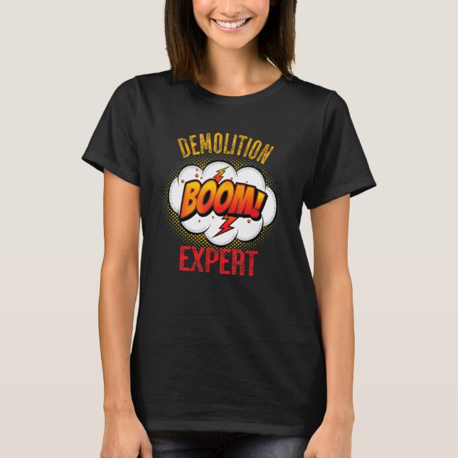 Camiseta Boom Demolition Expert for your DIY Team (Frente)