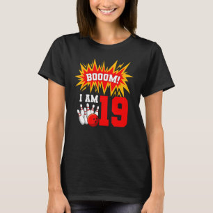 Camiseta Boom I Am 19 Boliche Bowler Bday 1