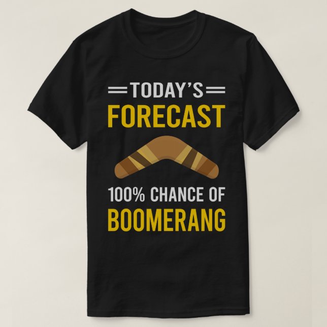 Camiseta Boomerang da Previsão de Hoje (Frente do Design)