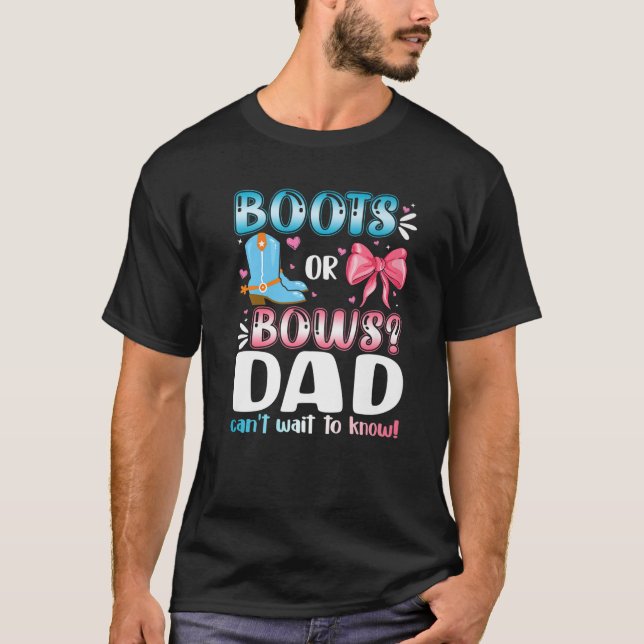 Camiseta Boots Or Bows Dad Gender Reveal Baby Shower Pregna (Frente)