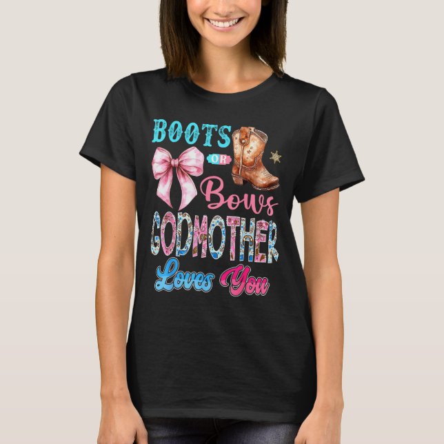 Camiseta Boots Or Bows Godmother Loves You Gender Reveal We (Frente)
