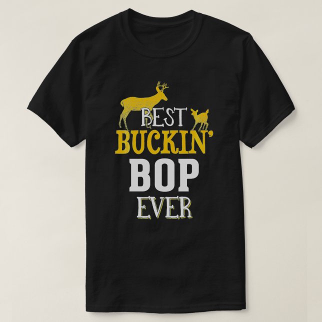 Camiseta Bop Hunting Design Buck Hifts para o Pai Gra (Frente do Design)