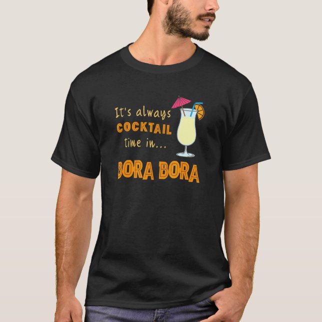 Camiseta Bora Bora Cocktail Seu Tempo Sempre Coquetel De Bo (Frente)