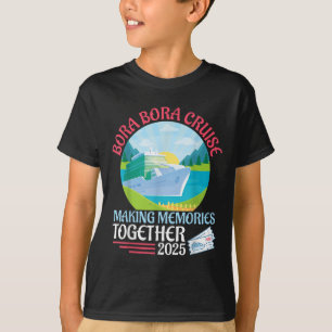 Camiseta Bora Bora Cruise Fazer Memórias Juntas 2025 Sum