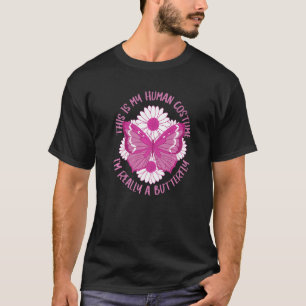 Camiseta Borboleta Esta é a minha fantasia humana. Sou mesm