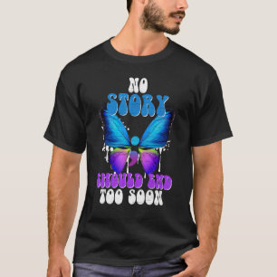 Camiseta Borboleta Nenhuma história deve acabar cedo Suicíd