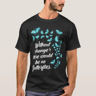 Camiseta Borboleta Sem Mudança Citação Lepidopterologista
