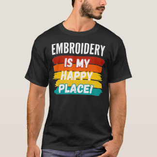 Camiseta Bordado De Bordados Oferece Bordado É Meu Feliz