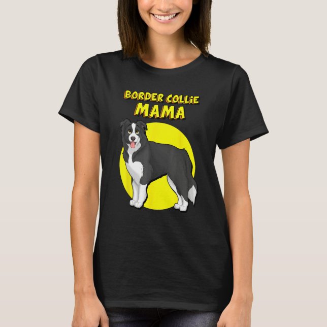 Camiseta Border Collie Mama Border Collie Dog Mother (Frente)