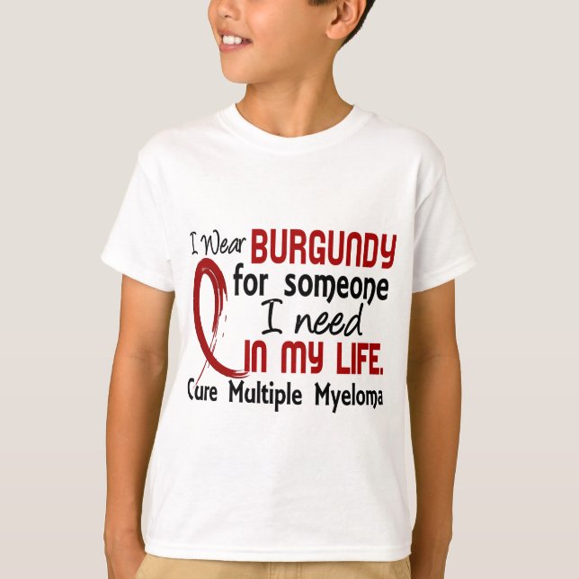 Camiseta Borgonha para alguém eu preciso o mieloma múltiplo (Frente)