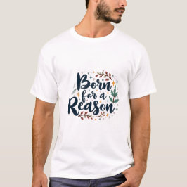 Camiseta Born for a Reason