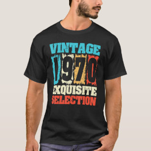 Camiseta Born In 1970 Birthday Exquisite Selection Made In