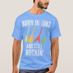 Camiseta Born in 1982 and Still Rockin 40th Birthday Guitar