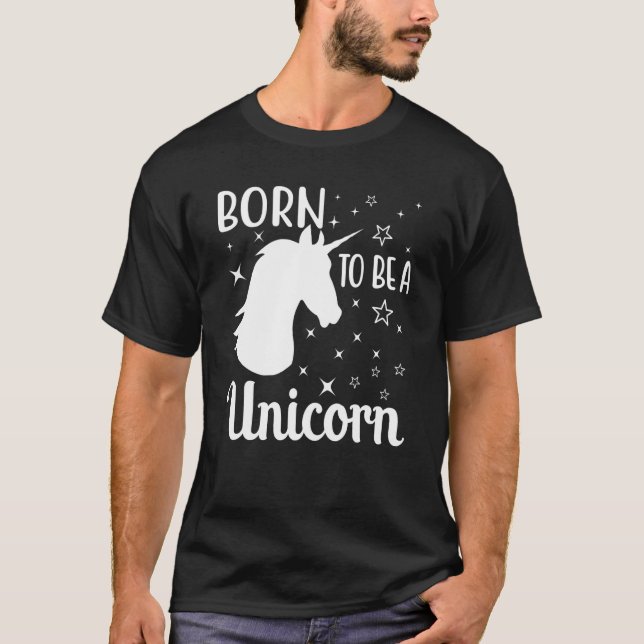 Camiseta Born To Be A Unicorn (Frente)