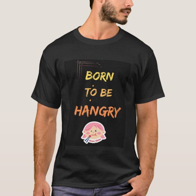 Camiseta Born to be hangry (Frente)